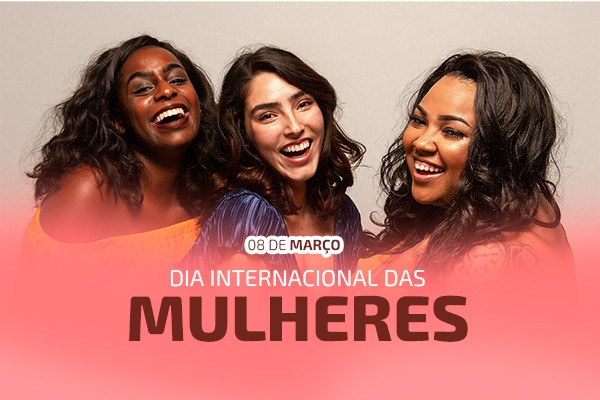 Nossa homenagem à todas as mulheres